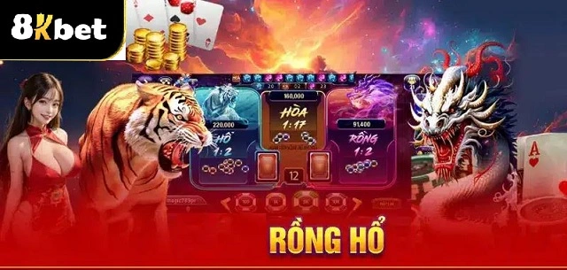 Bỏ túi mẹo chơi Rồng Hổ tại 8KBET