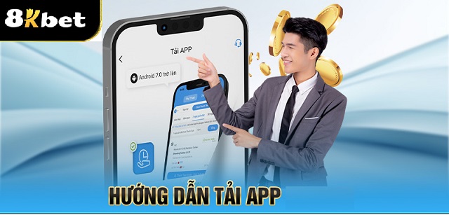 Hướng dẫn chi tiết cách tải app 8KBET cho bet thủ