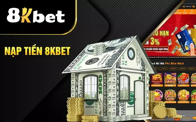 Lưu ý khi nạp tiền vào 8Kbet
