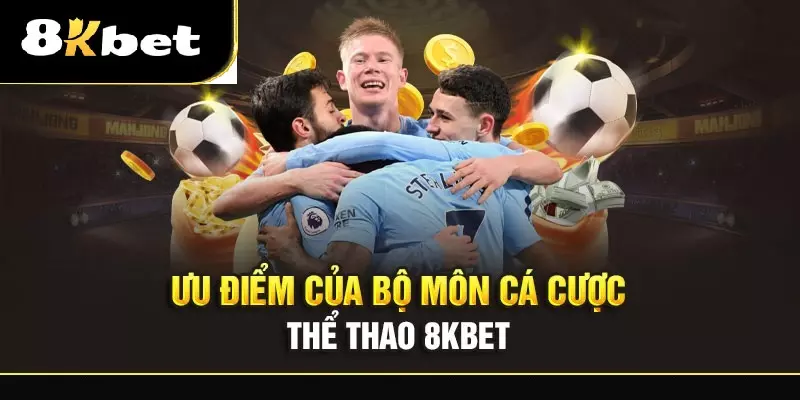 Thể Thao 8KBET – Trải Nghiệm Thả Ga Nhận Ngàn Quà Tặng