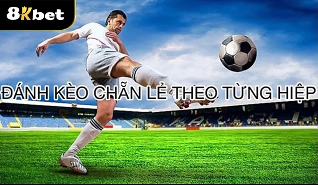 Hạn chế bắt kèo cược chẵn lẻ tại hiệp 1 để tránh rủi ro không đá có