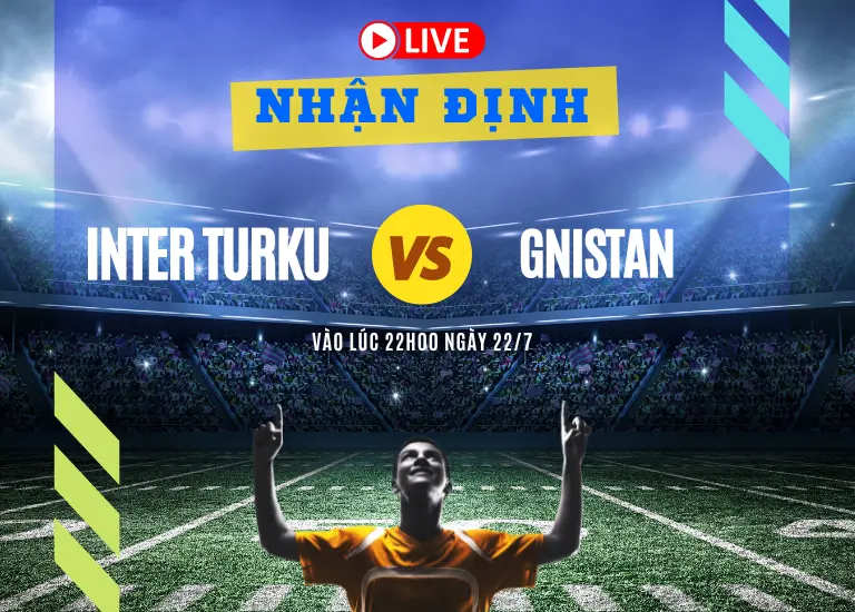Nhận định bóng đá trận đấu Inter Turku vs Gnistan, Vào lúc 22h00 ngày 22/7